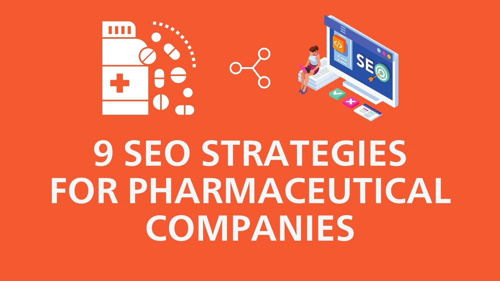 6 SEO Strategies For Your Pharmaceutical Company Storify Go