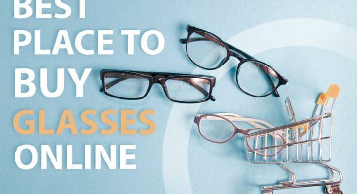 Online Shopping Sites to Buy Eyeglasses Online Shopping Sites to Buy Eyeglasses