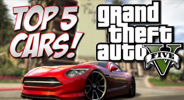 Top 6 Grand Theft Auto V cars