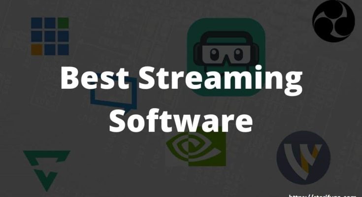 Best Live Streaming Software Best Live Streaming Software