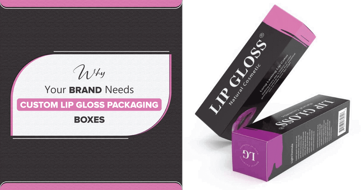 Custom Lip Gloss Packaging